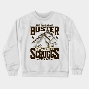 buster scruggs Crewneck Sweatshirt